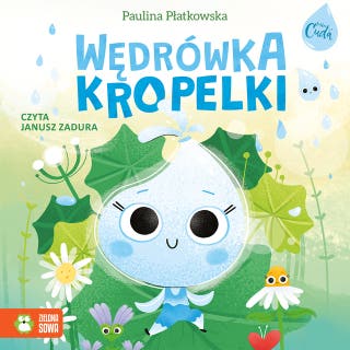 Wędrówka kropelki – okładka audiobooka, autor Paulina Płatkowska