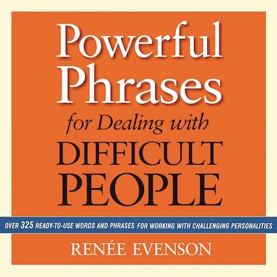 Powerful Phrases for Dealing with Difficult People – omslag til lydbogen af Renee Evenson