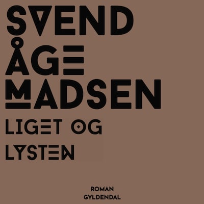 Liget og lysten – omslag til lydbogen af Svend Åge Madsen