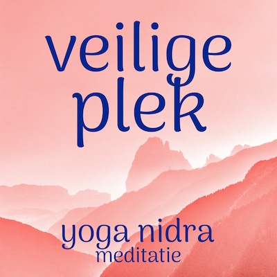 Yoga Nidra Veilige Plek Meditatie