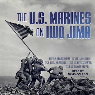 The U.S. Marines on Iwo Jima – omslag til lydbogen af Raymond Henri, Jim G. Lucas, David K. Dempsey