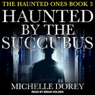 Haunted by the Succubus – omslag til lydbogen af Michelle Dorey