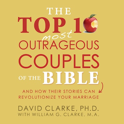 The Top 10 Most Outrageous Couples of the Bible – omslag til lydbogen af David Clarke