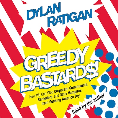 Greedy Bastards