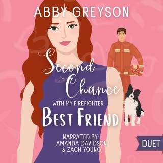 Second Chance with my Firefighter Best Friend: A Small Town, Friends to lovers, Sweet Romantic Comedy – omslag till ljudboken av Abby Greyson