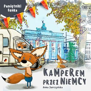 Pamiętniki Fenka. Kamperem przez Niemcy – okładka audiobooka, autor Anna Jurczyńska