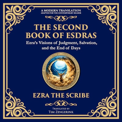 The Second Book of Esdras – omslag til lydbogen af Tim Zengerink, Ezra The Scribe