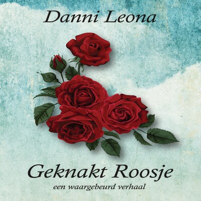 Geknakt roosje – omslag van het luisterboek van Danni Leona