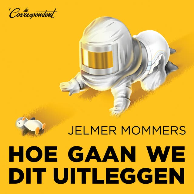 Hoe gaan we dit uitleggen: Onze toekomst op een steeds warmere aarde – omslag van het luisterboek van Jelmer Mommers
