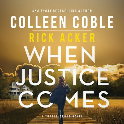 When Justice Comes – omslag til lydbogen af Colleen Coble, Rick Acker