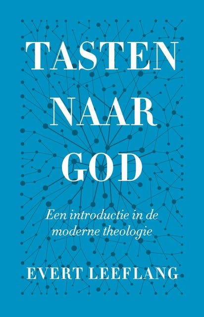 Tasten naar God: Een introductie in de moderne theologie – omslag van het luisterboek van Evert Leeflang
