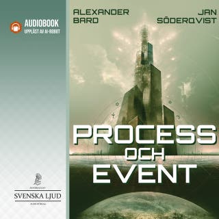 Process och Event – omslag till ljudboken av Alexander Bard,Jan Söderqvist