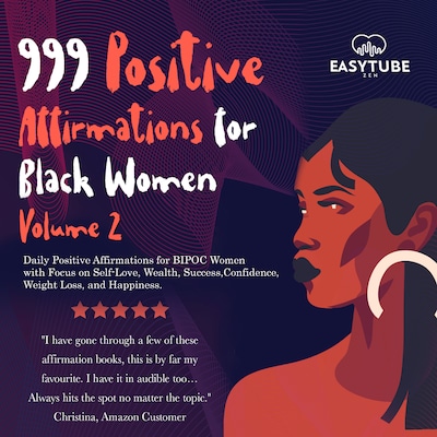 999 Positive Affirmations for Black Women Volume 2