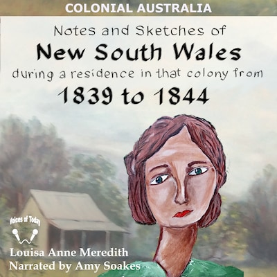 Notes and Sketches of New South Wales during a residence 1839 to 1844 (Illustrated) – omslag til lydbogen af Louisa Anne Meredith