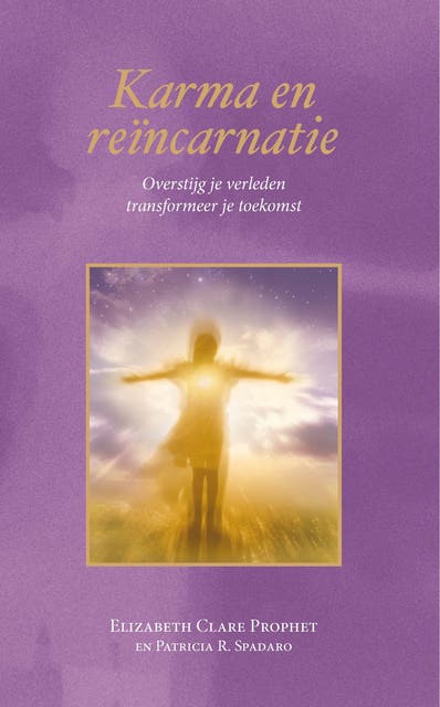 Karma en reïncarnatie: Overstijg je verleden, transformeer je toekomst – omslag van het luisterboek van Elizabeth Clare Prophet