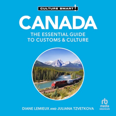 Canada - Culture Smart! – omslag til lydbogen af Juliana Tzvetkova, Diane Lemieux