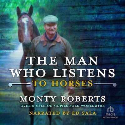 The Man Who Listens to Horses – omslag til lydbogen af Monty Roberts