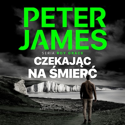 Czekając na śmierć – okładka audiobooka, autor Peter James