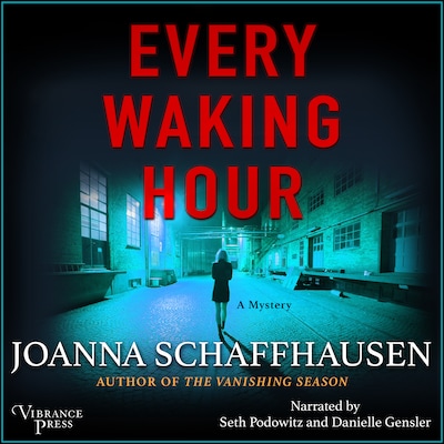 Every Waking Hour – okładka audiobooka, autor Joanna Schaffhausen