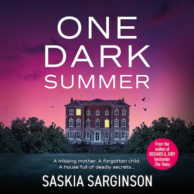 One Dark Summer - BRAND NEW from Richard & Judy bookclub bestselling author Saskia Sarginson (Unabridged)