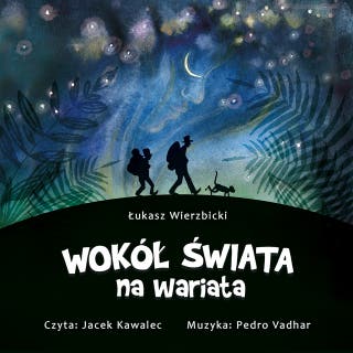 Wokół świata na wariata – okładka audiobooka, autor Łukasz Wierzbicki