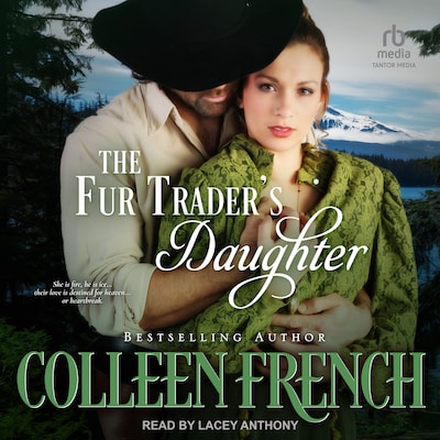 The Fur Trader's Daughter – omslag til lydbogen af Colleen French