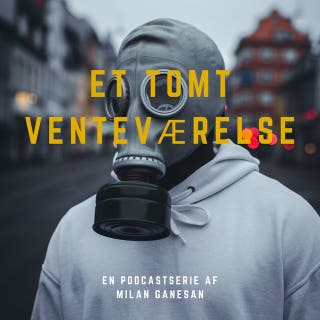 Podcasten om Coronavirus - Et tomt venteværelse – omslag til lydbogen af Milan Ganesan