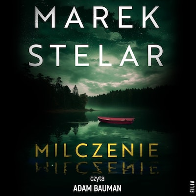 Milczenie – okładka audiobooka, autor Marek Stelar