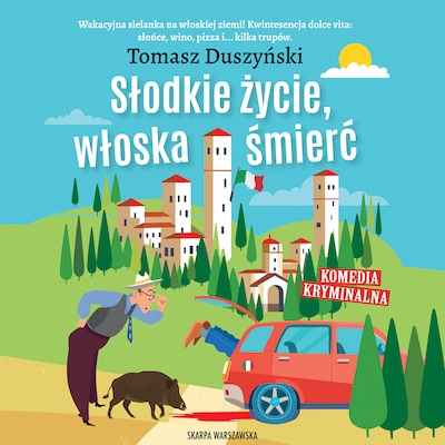 Słodkie życie, włoska śmierć – okładka audiobooka, autor Tomasz Duszyński