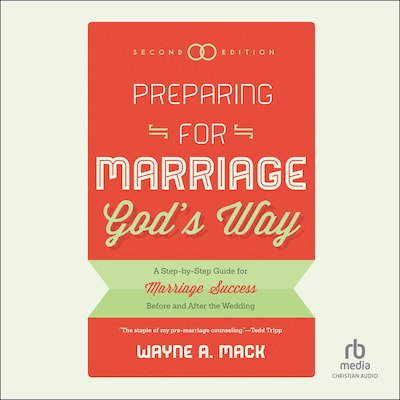 Preparing for Marriage God's Way – omslag til lydbogen af Wayne A. Mack
