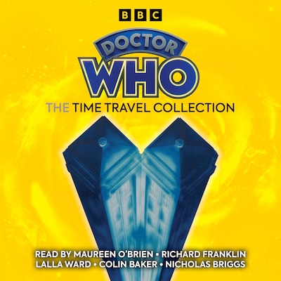 Doctor Who: The Time Travel Collection – omslag til lydbogen af James Goss, Douglas Adams, Terrance Dicks