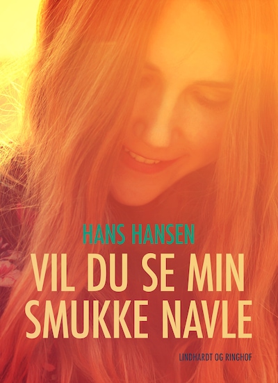 Vil du se min smukke navle – omslag til lydbogen af Hans Hansen