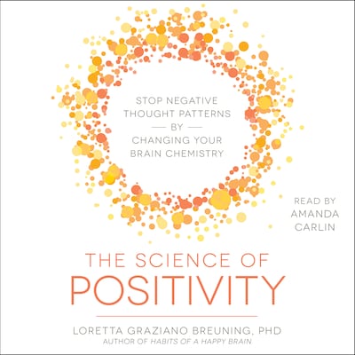 The Science of Positivity – omslag til lydbogen af Loretta Graziano Breuning