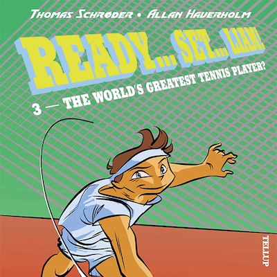Ready… Set… Liam! #3: The World’s Greatest Tennis Player? – omslag til lydbogen af Thomas Schrøder
