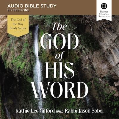 The God of His Word Bible Study: Audio