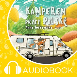 Kamperem przez Polskę. Część 2 – okładka audiobooka, autor Anna Jurczyńska