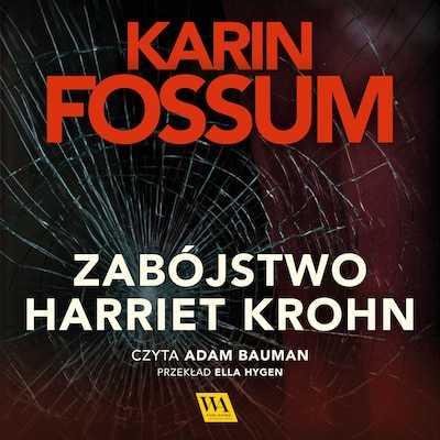 Zabójstwo Harriet Krohn – okładka audiobooka, autor Karin Fossum
