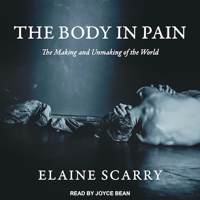 The Body in Pain – omslag til lydbogen af Elaine Scarry