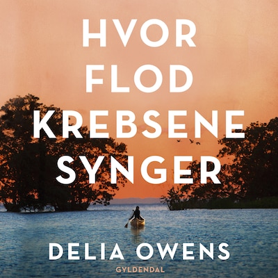 Hvor flodkrebsene synger – omslag til lydbogen af Delia Owens