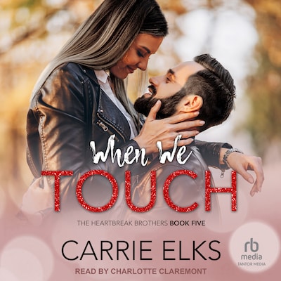 When We Touch – omslag til lydbogen af Carrie Elks