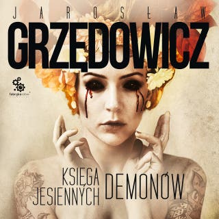 Księga Jesiennych Demonów – okładka audiobooka, autor Jarosław Grzędowicz