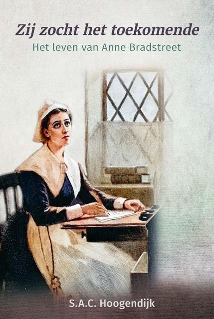 Zij zocht het toekomende: Het leven van Anne Bradstreet – omslag van het luisterboek van S.A.C Hoogendjk
