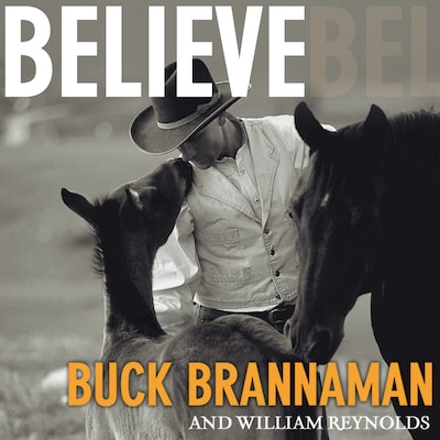 Believe – omslag til lydbogen af Buck Brannaman, William Reynolds