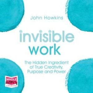 Invisible Work – okładka audiobooka, autor John Howkins