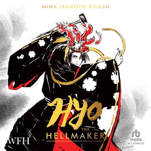 Hyo the Hellmaker – okładka audiobooka, autor Mina Ikemoto Ghosh
