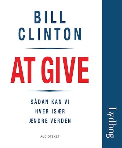 At give - Sådan kan vi hver især ændre verden – omslag til lydbogen af Bill Clinton
