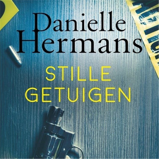 Stille getuigen: Een LIFE-thriller – omslag van het luisterboek van Danielle Hermans