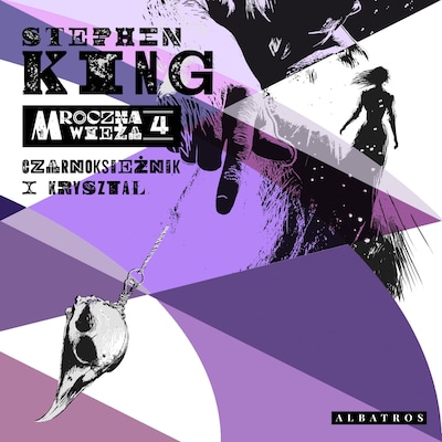 Mroczna Wieża IV: Czarnoksiężnik i Kryształ – okładka audiobooka, autor Stephen King