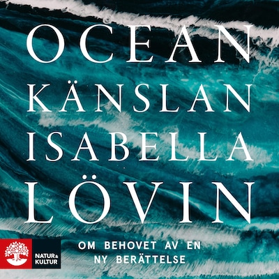 Oceankänslan : om behovet av en ny berättelse