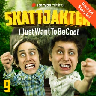 IJustWantToBeCool - Del 9, Skattjakten